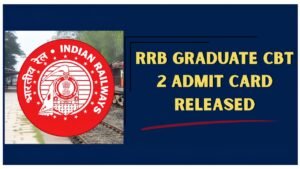 RRB Graduate CBT 2 Admit Card 2026 Released Check Download Link and Exam Details