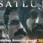 Satluj Movie Release Update Leaves Fans Waiting for Official Announcement