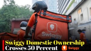 Swiggy Domestic Ownership Crosses 50 Percent Ahead of Its Next Major Market Move